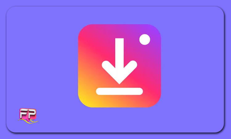 اپ ذخیره پست اینستاگرام برای گوشی اندروید